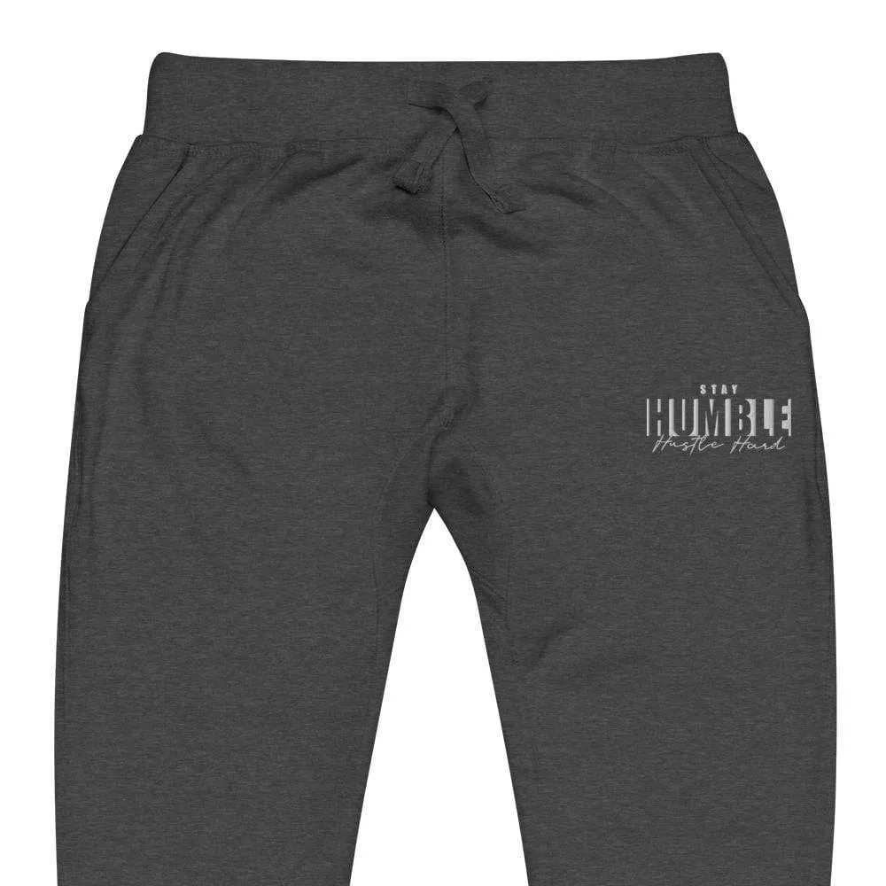 Stay Humble Hustle Hard fleece sweatpants