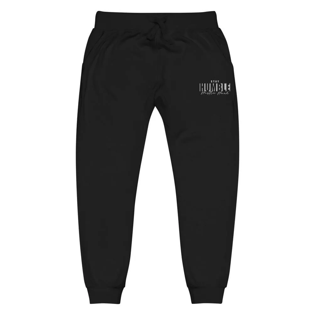 Stay Humble Hustle Hard fleece sweatpants